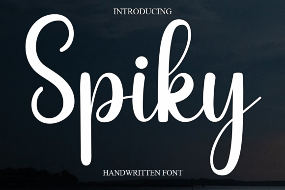 Spiky: A Gentle Script Font for Warm Campaigns