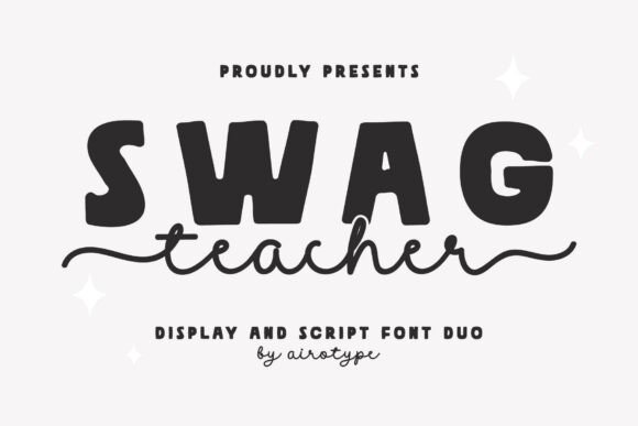 Swag Teacher Font Review: A Duo for Campaign Creatives