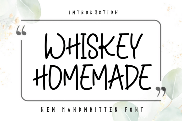 Whiskey Homemade: A Script Font That Shapes Brand Identity